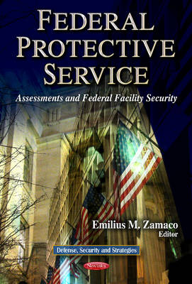 Federal Protective Service: Assessments & Federal Facility Security - Agenda Bookshop