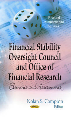 Financial Stability Oversight Council & Office of Financial Research: Elements & Assessments - Agenda Bookshop