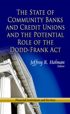 State of Community Banks & Credit Unions & the Potential Role of the Dodd-Frank Act - Agenda Bookshop