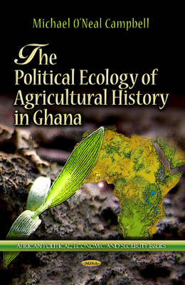 Political Ecology of Agricultural History in Ghana - Agenda Bookshop