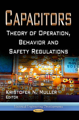 Capacitors: Theory of Operation, Behavior & Safety Regulations - Agenda Bookshop