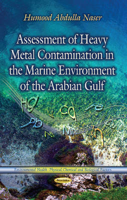 Assessment of Heavy Metal Contamination in the Marine Environment of the Arabian Gulf - Agenda Bookshop