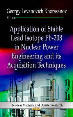 Application of Stable Lead Isotope Pb-208 in Nuclear Power Engineering & its Acquisition Techniques - Agenda Bookshop