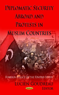 Diplomatic Security Abroad & Protests in Muslim Countries - Agenda Bookshop