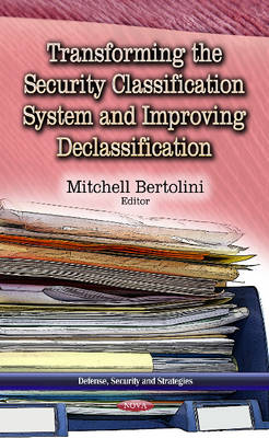 Transforming the Security Classification System & Improving Declassification - Agenda Bookshop