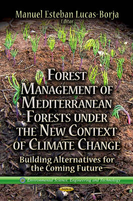 Forest Management of Mediterranean Forests Under the New Context of Climate Change: Building Alternatives for the Coming Future - Agenda Bookshop