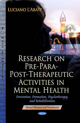 Research on Pre-Para-Post-Therapeutic Activities in Mental Health: Prevention, Promotion, Psychotherapy & Rehabilitation - Agenda Bookshop