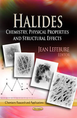 Halides: Chemistry, Physical Properties & Structural Effects - Agenda Bookshop