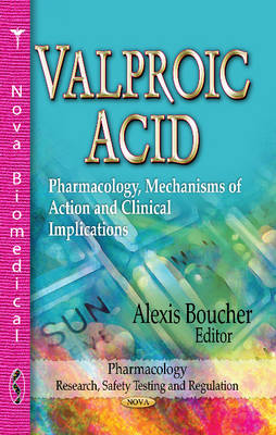 Valproic Acid: Pharmacology, Mechanisms of Action & Clinical Implications - Agenda Bookshop