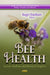 Bee Health: Factors, Analyses & Research Progress - Agenda Bookshop