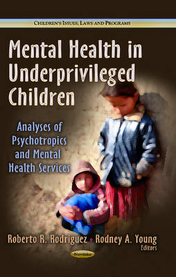 Mental Health in Underprivileged Children: Analyses of Psychotropics & Mental Health Services - Agenda Bookshop