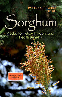 Sorghum: Production, Growth Habits & Health Benefits - Agenda Bookshop