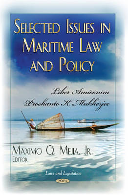 Selected Issues in Maritime Law & Policy: Liber Amicorum Proshanto K Mukherjee - Agenda Bookshop