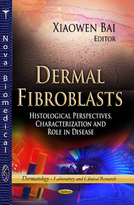 Dermal Fibroblasts: Histological Perspectives, Characterization & Role in Disease - Agenda Bookshop