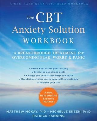The CBT Anxiety Solution Workbook: A Breakthrough Treatment for Overcoming Fear, Worry, and Panic - Agenda Bookshop