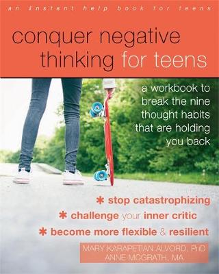 Conquer Negative Thinking for Teens: A Workbook to Break the Thought Habits That Are Holding You Back - Agenda Bookshop