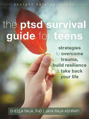 The PTSD Survival Guide for Teens: Strategies to Overcome Trauma, Build Resilience, and Take Back Your Life - Agenda Bookshop