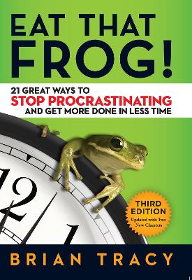 Eat That Frog! 21 Great Ways to Stop Procrastinating and Get More Done in Less Time - Agenda Bookshop