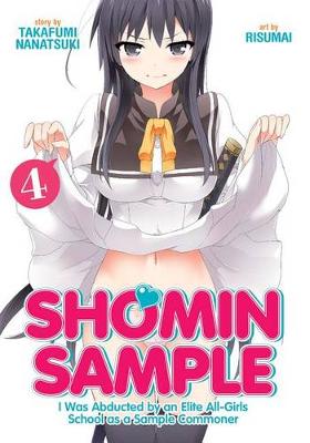 Shomin Sample: I Was Abducted by an Elite All-Girls School as a Sample Commoner: Vol. 4 - Agenda Bookshop