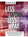 Less Work for Less Pay: Why Economic Prosperity Is Beyond the Ability of Central Bankers and Federal Governments to Accelerate Through Stimulus Actions - Agenda Bookshop