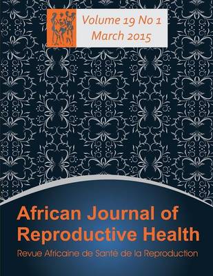 African Journal of Reproductive Health: Vol.19, No.1 March 2015 - Agenda Bookshop