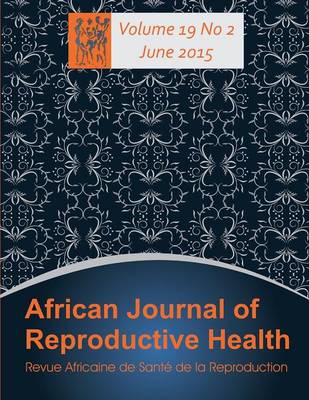 African Journal of Reproductive Health: Vol.19, No.2 June 2015 - Agenda Bookshop