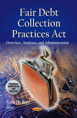 Fair Debt Collection Practices Act: Overview, Analyses & Administration - Agenda Bookshop