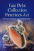 Fair Debt Collection Practices Act: Overview, Analyses & Administration - Agenda Bookshop