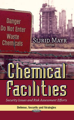 Chemical Facilities: Security Issues & Risk Assessment Efforts - Agenda Bookshop