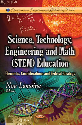 Science, Technology, Engineering & Math (STEM) Education: Elements, Considerations & Federal Strategy - Agenda Bookshop