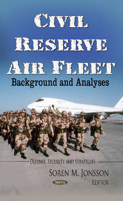 Civil Reserve Air Fleet: Background & Analyses - Agenda Bookshop