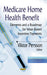 Medicare Home Health Benefit: Elements & a Roadmap for Value-Based Incentive Payments - Agenda Bookshop