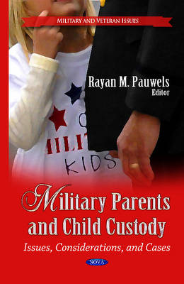 Military Parents & Child Custody: Issues, Considerations & Cases - Agenda Bookshop