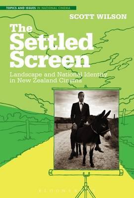 The Settled Screen: Landscape and National Identity in New Zealand Cinema - Agenda Bookshop