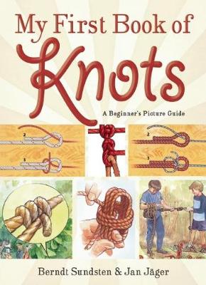 My First Book of Knots: A Beginner''s Picture Guide (180 color illustrations) - Agenda Bookshop