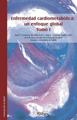 Enfermedad Cardiometabolica: Un Enfoque Global. Tomo I - Agenda Bookshop