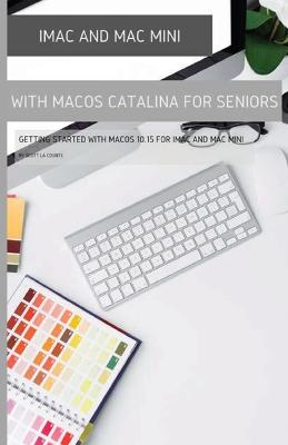 iMac and Mac Mini with MacOS Catalina: Getting Started with MacOS 10.15 For - Agenda Bookshop