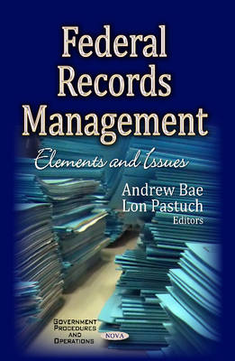 Federal Records Management: Elements & Issues - Agenda Bookshop