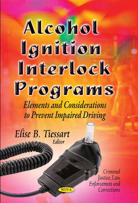 Alcohol Ignition Interlock Programs: Elements & Considerations to Prevent Impaired Driving - Agenda Bookshop