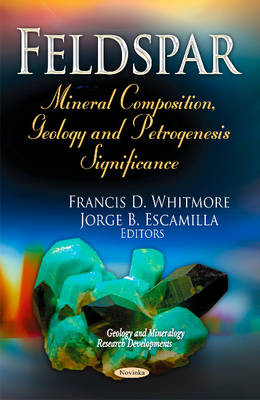 Feldspar: Mineral Composition, Geology & Petrogenesis Significance - Agenda Bookshop