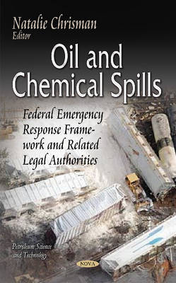 Oil & Chemical Spills: Federal Emergency Response Framework & Related Legal Authorities - Agenda Bookshop