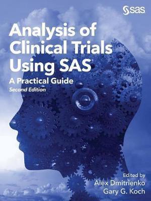Analysis of Clinical Trials Using SAS: A Practical Guide, Second Edition - Agenda Bookshop