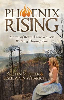 Phoenix Rising: Stories of Remarkable Women Walking Through Fire - Agenda Bookshop