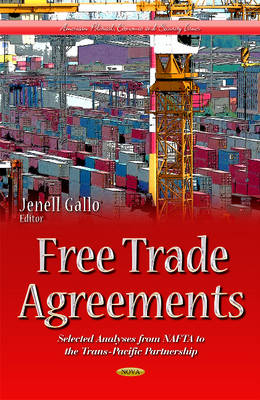 Free Trade Agreements: Selected Analyses from NAFTA to the  Trans-Pacific Partnership - Agenda Bookshop