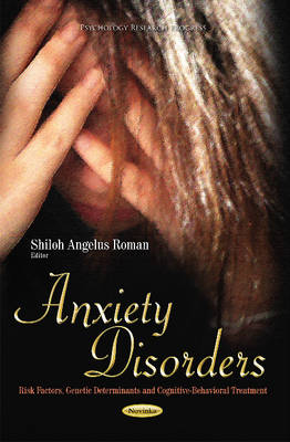Anxiety Disorders: Risk Factors, Genetic Determinants & Cognitive-Behavioral Treatment - Agenda Bookshop