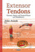 Extensor Tendons: Anatomy, Injuries & Surgical Repair & Rehabilitation - Agenda Bookshop