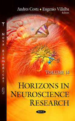 Horizons in Neuroscience Research: Volume 14 - Agenda Bookshop