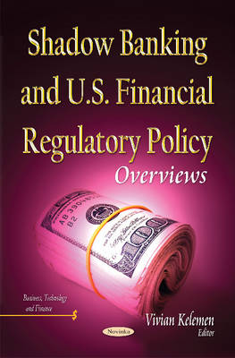 Shadow Banking & U.S. Financial Regulatory Policy: Overviews - Agenda Bookshop