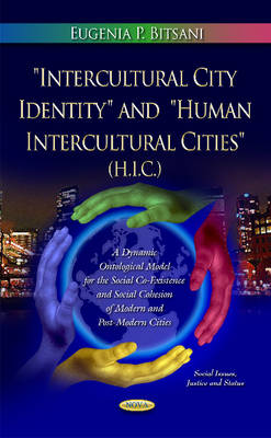 Intercultural City Identity & Human Intercultural Cities (H.I.C.): A Conceptual Ontological Model for the Social Co-Existence & Social Cohesion of Modern & Post-Modern Cities - Agenda Bookshop