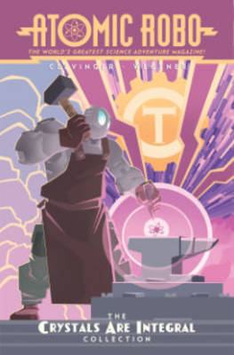 Atomic Robo The Crystals Are Integral Collection - Agenda Bookshop